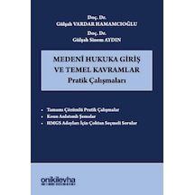 Medeni Hukuka Giriş Ve Temel Kavramlar Pratik Çalışmaları Doç. Dr