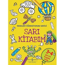 Sarı Kitabım - Renkleri Öğreniyorum Serisi- İş Bankası Kültür Yayınları