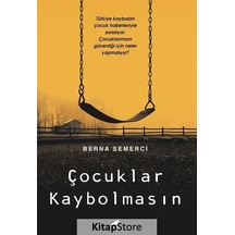 Çocuklar Kaybolmasın - Berna Semerci - Karakarga