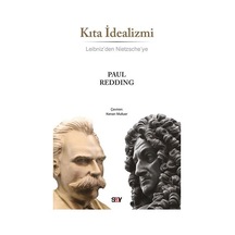 Kıta İdealizmi - Leibniz'den Nietzsche'ye - Paul Redding - Say Yayınları
