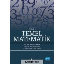 Temel Matematik Cilt: 1  -  Mahmut Kartal  -   Zafer Kartal  -  Nobel Akademik Yayıncılık