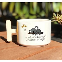 Koala Motto Hiç Istemem Çalışayım Baskılı Beyaz T Kulp Kupa Bardak