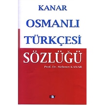 Osmanlı Türkçesi Sözlüğü -  Mehmet Kanar -  Say Yayınları
