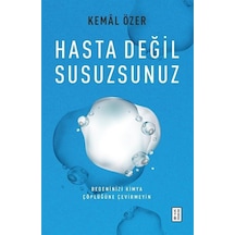 Hasta Değil Susuzsunuz - Kemal Özer - Ketebe
