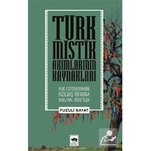 Türk Mistik Akımlarının Kaynakları / Prof. Dr. Fuzuli Bayat