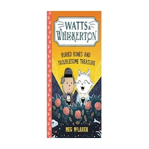 Watts & Whiskerton: Buried Bones And Troublesome Treasure