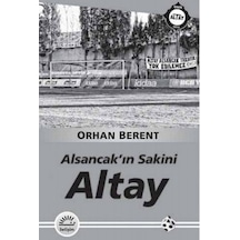 Altay: Alsancak'ın Sakini - İletişim Yayınları - Orhan Berent