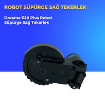 Dreame E20 Plus Robot Süpürge Sağ Tekerlek