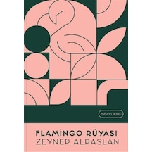 Flamingo Rüyası / Zeynep Alpaslan