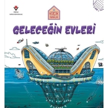 Geleceğin Evleri-Küçük Mimarlar - Saranne Taylor - Tübitak Yayınları