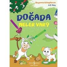 Doğada Neler Var? Boyama Kitaplarım 4 - 5 Yaş- İş Bankası Kültür Yayınları