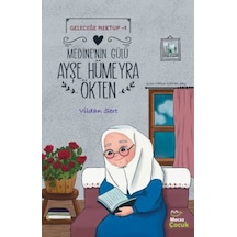 Geleceğe Mektup 1- Medine'nin Gülü Ayşe Hümeyra Ökten - Yqbx-828631