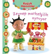 Küçük Hanımlar - Zeynep Marketçilik Oynuyor - Emilie Beaumont - Bıcırık Yayınları