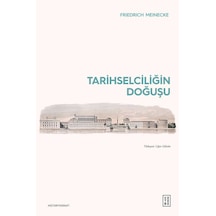 Ketebe Friedrich Meinecke Tarihselciliğin Doğuşu
