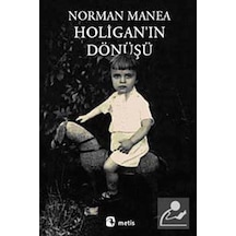 Holigan'ın Dönüşü - Norman Manea - Metis Yayınları
