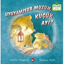 Uyuyamıyor musun Küçük Ayı? - Organik Kitap - Martin Waddell -  Barbara Firth - Beyaz Balina Yayınları