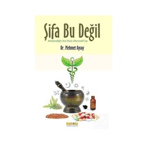 Şifa Bu Değil - Mehmet Aysoy - Kaknüs Yayınları