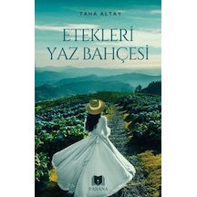 Etekleri Yaz Bahçesi / Taha Altay