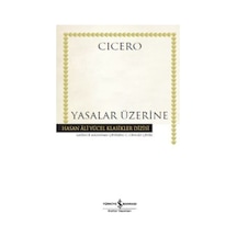Yasalar Üzerine - Cicero - İş Bankası Kültür Yayınları