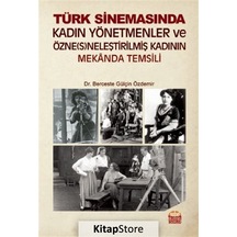 Türk Kadın Yönetmenler ve Özne S Neleştirilmiş Kadının Mekanda...
