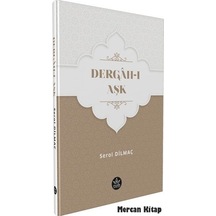 Dergah-ı Aşk - Serol Dilmaç - Elpis Yayınları