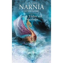 Narnia Günlükleri 5 ( Şafak Yıldızının Yolculuğu ) - C.S. Lewis -