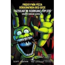 Freddy'nin Pizza Dükkanı'nda Beş Gece - Fazbear'ın Korkunç Tipleri Grafik Roman Serisi 1 - Scott Cawthon - Olimpos Çocuk