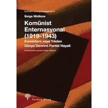 Komünist Enternasyonal 1919-1943 - Serge Wolikow - Yordam Kitap