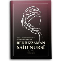 İman Kuran Hizmetine Vakfedilmiş Bir Hayat-Bediüzzaman Said Nursi