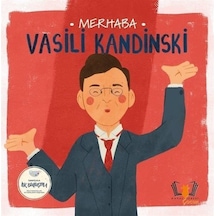 Merhaba Vasili Kandinski / Sanatçıyla İlk Buluşma / Kolektif
