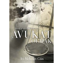 Bozkır'dan Dünyaya Avukat Olmak / Mehmet Gün
