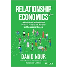 Relationship Economics: Transform Your Most Valuable Business Contacts Into Personal And Professiona