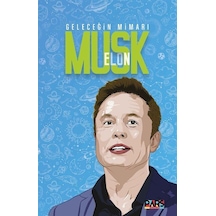 Elon Musk - Geleceğin Mimarı- Pars Yayınları