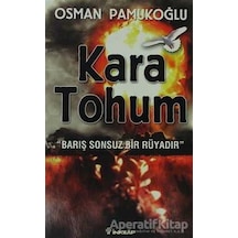 Kara Tohum Barış Sonsuz Bir Rüyadır - Osman Pamukoğlu - Inkılap K