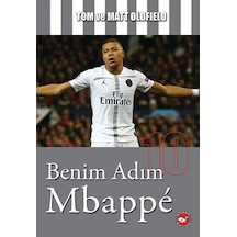 Benim Adım Mbappe - Matt Oldfield -  Tom Oldfield - Beyaz Balina Yayınları