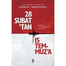 28 Şubattan 15  Temmuza