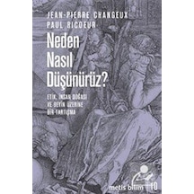 Neden Nasıl Düşünürüz? / Jean-Pierre Changeux