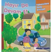 Hayır De Devam Et - Yabancılara Karşı Emniyet - Jill Urban Donahue - Teleskop Popüler Bilim