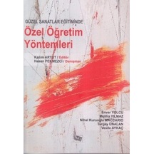 Güzel Sanatlar Eğitiminde Özel Öğretim Yöntemleri - Meliha Yılmaz -  Turgay Ünalan - Anı Yayıncılık