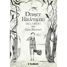 Dehşet Hikayeleri Üçlemesi - Chris Priestley - Tudem Yayınları