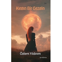 Kırgın Bir Gezgin / Özlem Yıldırım