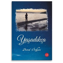 Yaşadıkça - Birol Özkan - Us Yayınları