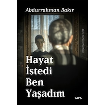 Hayat İstedi Ben Yaşadım