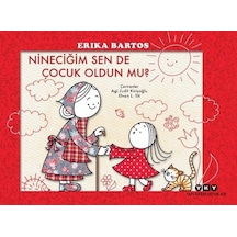 Nineciğim Sen de Çocuk Oldun mu? - Erika Bartos - Yapı Kredi Yayınları
