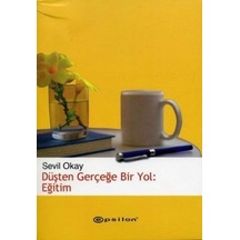 Düşten Gerçeğe Bir Yol:  Eğitim