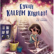 Eyvah Kalbim Kırıldı! - Elif Yemenici -  Elif Yemenici - Redhouse Kidz Yayınları