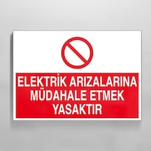 Elektrik Arızalarına Müdahale Etmek Yasaktır Uyarı Levhası 70x100cm