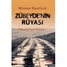 Zübeyde'nin Rüyası / Misbah Eratilla