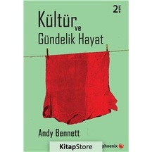 Kültür Ve Gündelik Hayat / Andy Bennett