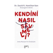 Kendini Nasıl Sevmeli / Dr. David Hamilton